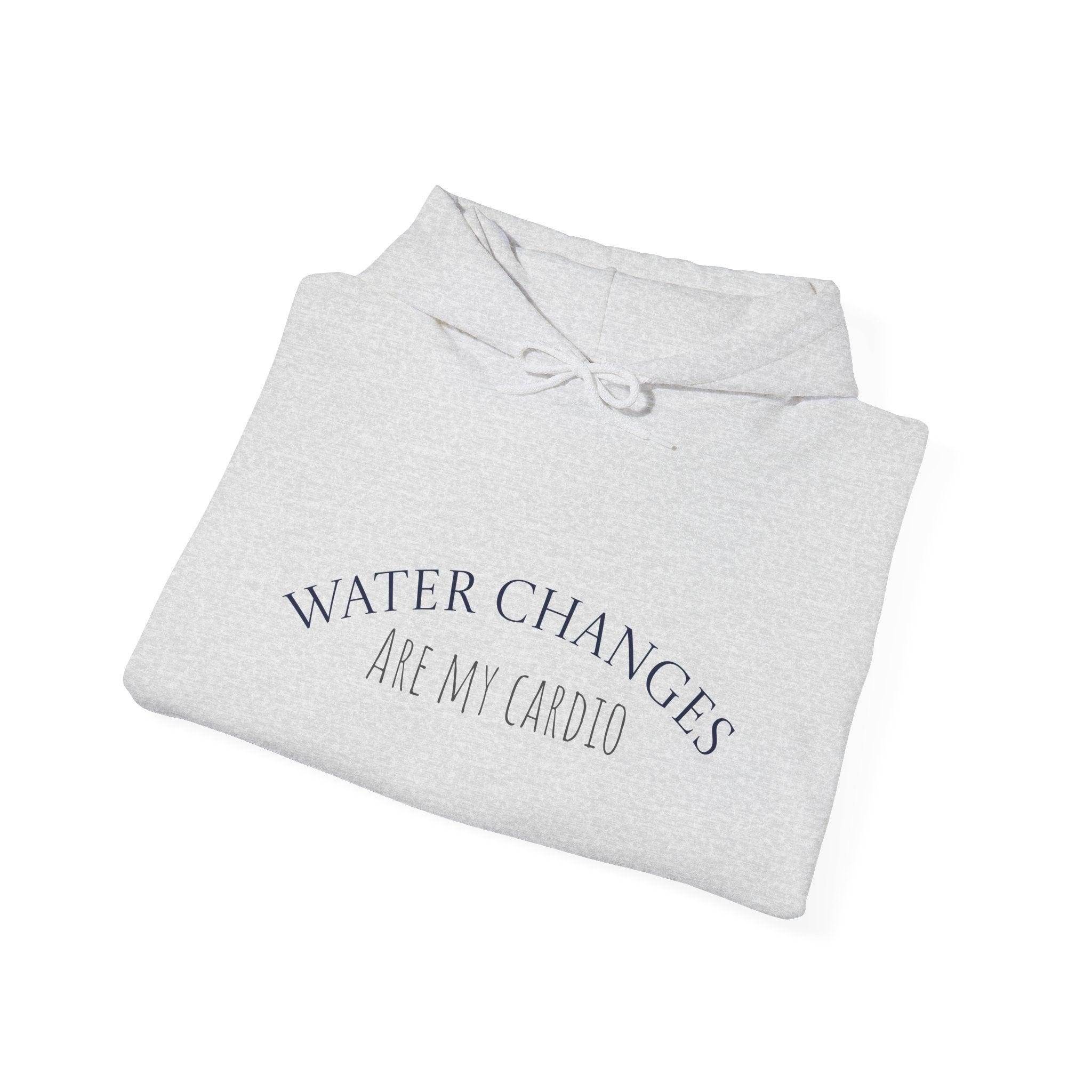 Light gray funny fishkeeping hoodie with Water Changes Are My Cardio text from Printify