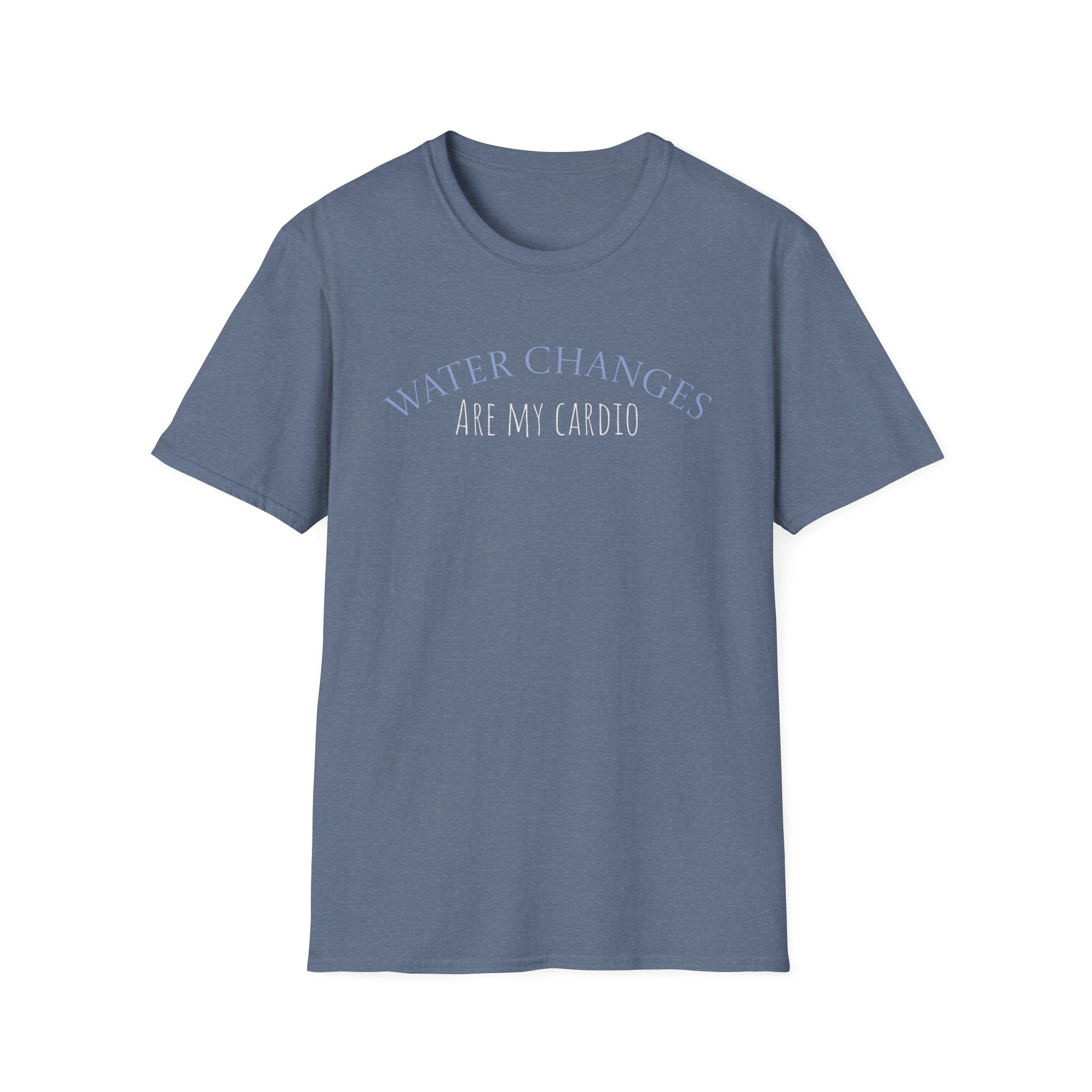 Funny aquarium t-shirt in blue with Water Changes Are My Cardio text